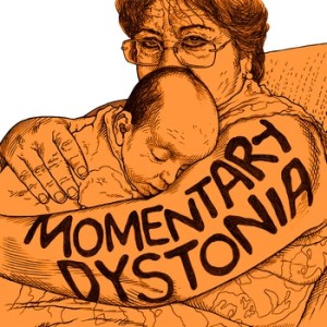 Momentary Dystonia by 