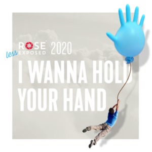 I Wanna Hold Your Hand: 9th annual Rose Exposed goes virtual with…